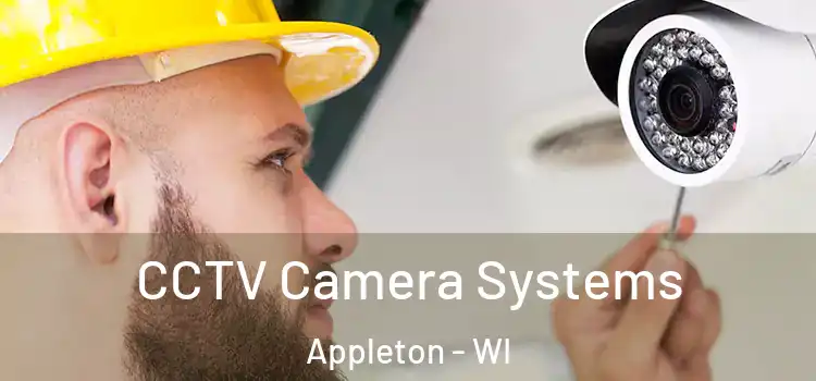 CCTV Camera Systems Appleton - WI